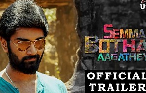 Semma Botha Aagatha - Trailer