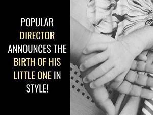Popular director announces the birth of his little one in style; Check it out!