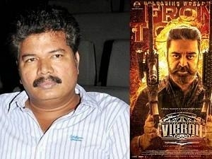 Director Shankar's mass statement after watching 'Vikram' goes viral - try not to miss!