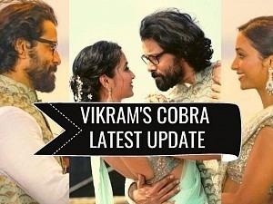 Breaking: Vikram's Cobra takes a giant leap before shoot wraps!